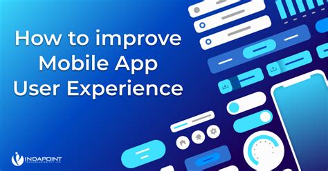Guide On Improving The User Experience On Your Mobile App
