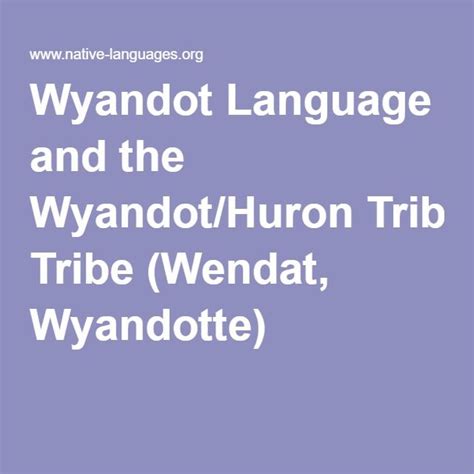 Wyandot Language And The Wyandothuron Tribe Wendat Wyandotte