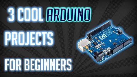 3 Simple Arduino Projects For Beginners Youtube