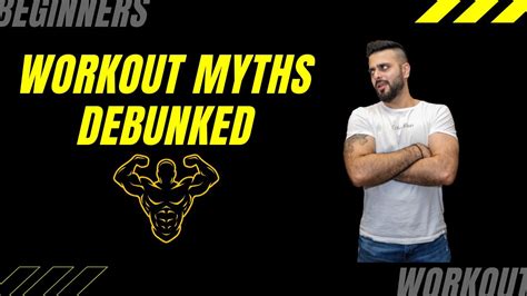 Workout Myths Debunked Top 5 Myths Beginners Fall For Youtube