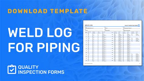 Weld Log Piping — Quality Inspection Forms