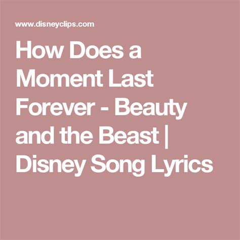 How Does A Moment Last Forever Beauty And The Beast Disney Song
