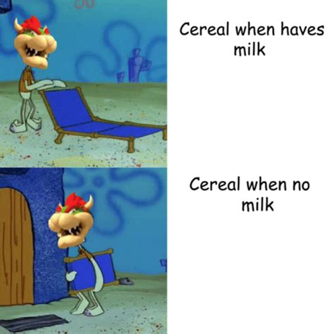 Mmm Milk Cereal When Haves Milk Know Your Meme