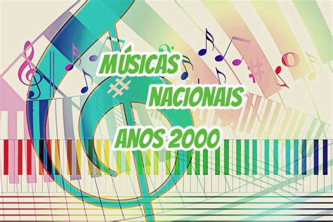 Anos 2000 Musicas Nacionais
