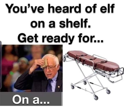 You Ve Heard Of Elf On The Shelf Meme By Imawesome1260 Memedroid