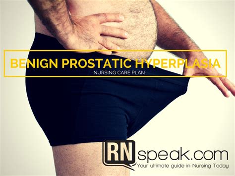 Benign Prostatic Hyperplasia Bph Nursing Care Plan