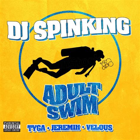 Dj Spinking Feat Tyga Jeremih And Velous Adult Swim