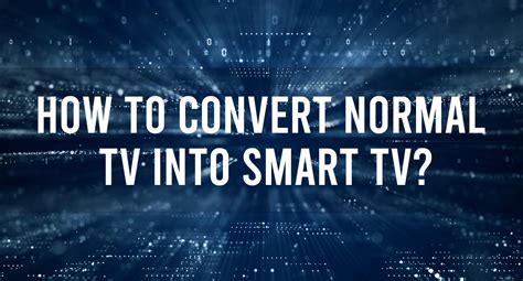 How To Convert Normal Tv Into Smart Tv Multitechverse