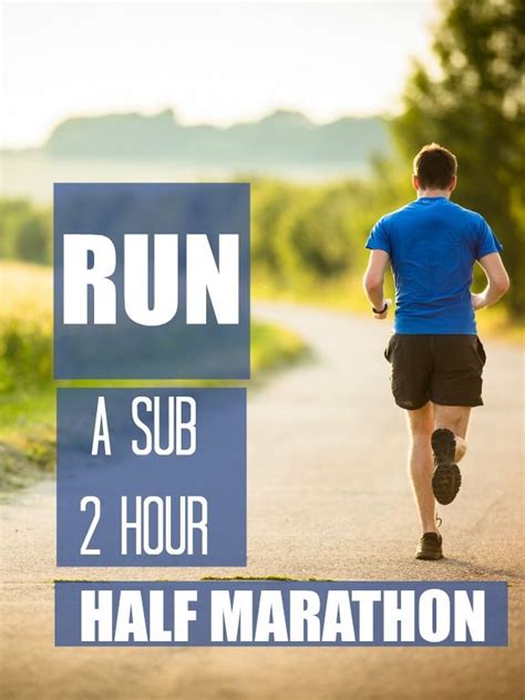 How To Run A Sub Two Hour Half Marathon Tips And Training Advice From