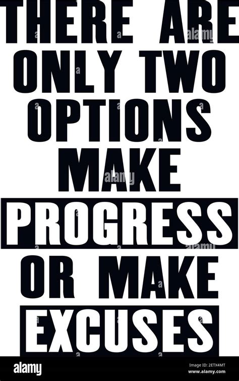 Inspiring Motivation Quote With Text There Are Only Two Options Make