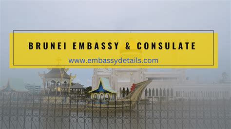 Brunei Embassies And Consulates Embassy Details