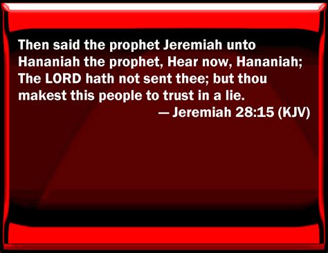 Jeremiah 2815 Then Said The Prophet Jeremiah To Hananiah The Prophet