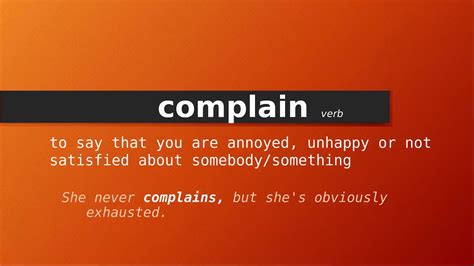 Complain Meaning Of Complain Definition Of Complain Pronunciation