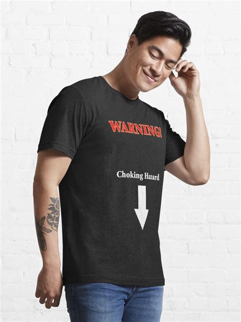 Warning Choking Hazard T Shirt For Sale By Saywhat Redbubble