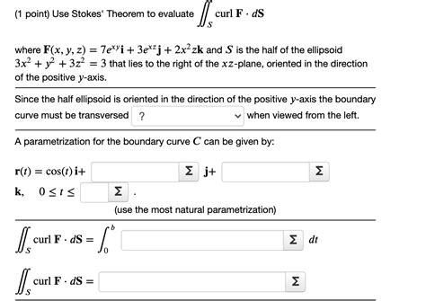 solved use stokes theorem to evaluate ∬𝑆curl 𝐅⋅𝑑𝐒∬scurl