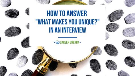 How To Answer What Makes You Unique In An Interview