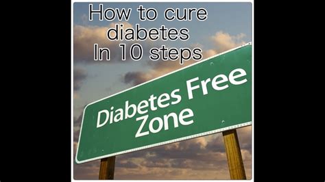Cure Type 2 Diabetes In 10 Steps Youtube