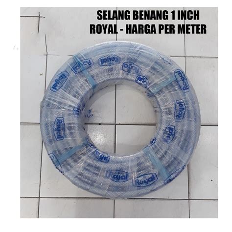 Jual Selang Air Inch Harga Per Meter Royal Selang Benang