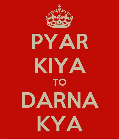 There are no critic reviews yet for pyaar kiya to darna kya. PYAR KIYA TO DARNA KYA Poster | | Keep Calm-o-Matic