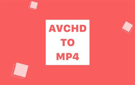 convert avchd to mp4 without losing quality