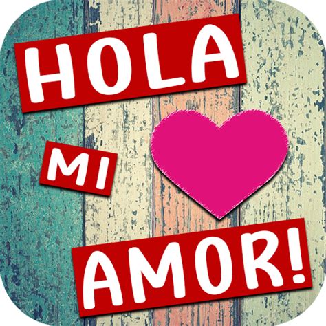 Total Imagen Hola Amor Mio Abzlocal Mx