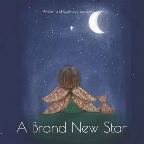 A Brand New Star A Story Of Loss Love And Reflection By G Hanson