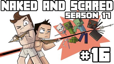 Minecraft Naked Scared Season 17 Episode 16 YouTube