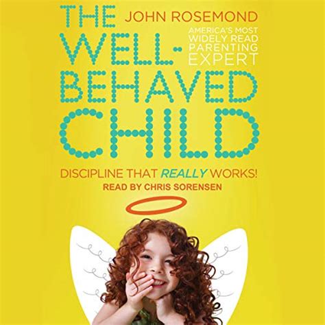 The Well Behaved Child Discipline That Really Works Audio Download
