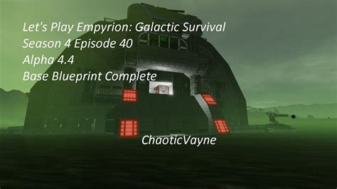 Build, explore, fight and survive in a hostile galaxy full of hidden dangers. Let's Play Empyrion: Galactic Survival Season 4 Episode 40 Alpha 4.4 - Base Blueprint Complete ...