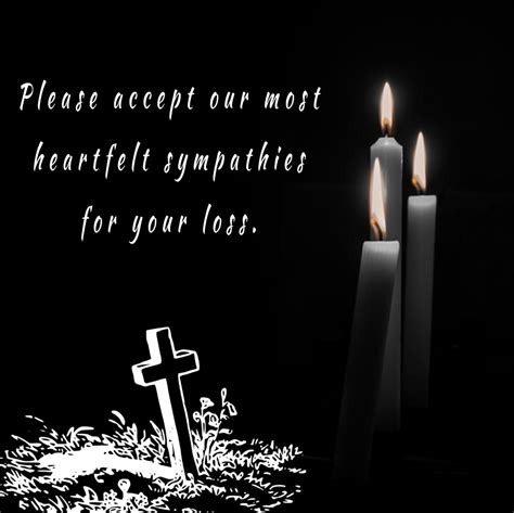 Please Accept Our Most Heartfelt Sympathies For Your Loss