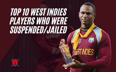 Top 10 West Indies Players Who Were Suspended Jailed Crictv4u