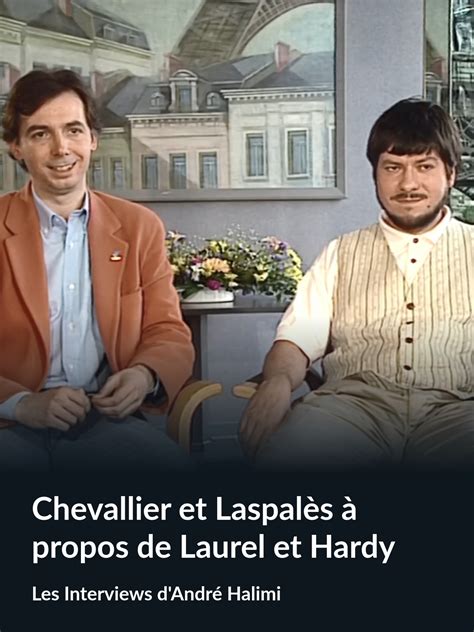 Prime Video Chevallier Et Laspal S Propos De Laurel Et Hardy Les