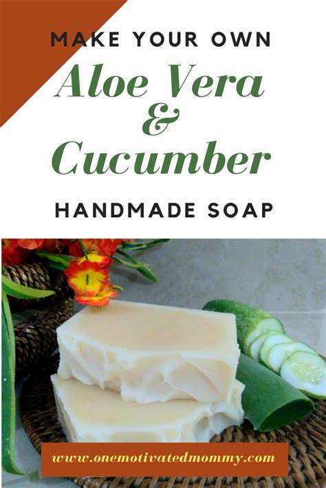 Aloe Vera And Cucumber Soap Recipe One Motivated Mommy