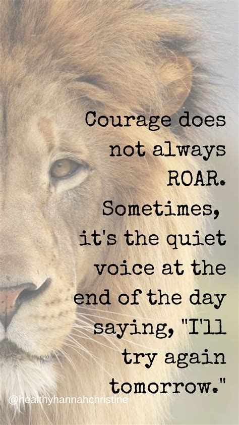 Courage Is Saying “ill Try Again Tomorrow” Courage Quotes Good