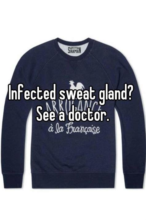 Infected Sweat Gland See A Doctor