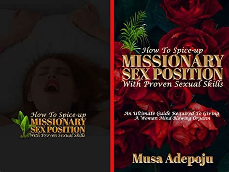 How To Spice Up Missionary Sex Position With Proven Sexual Skills6 By