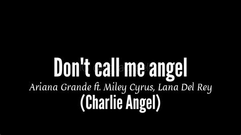 Ariana Grande Dont Call Me Angel Charlie Angel Lyrics Youtube