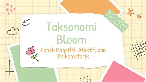 Taksonomi Bloom Ranah Kognitif Ranah Afektif Dan Ranah Psikomotorik