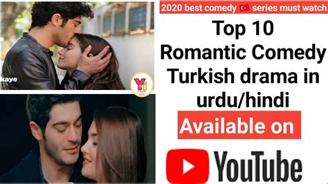 Top 10 Romantic Comedy Turkish Drama Dubbed In Hindi Turkish Drama