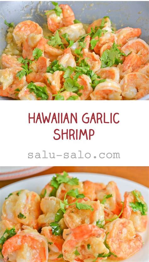 Hawaiian Garlic Shrimp Salu Salo Recipes Recipe Luau Food