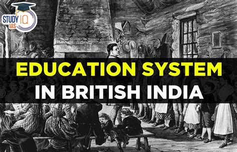 Education System In British India History Development And Impact