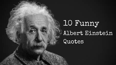 10 Funny Albert Einstein Quotes Youtube