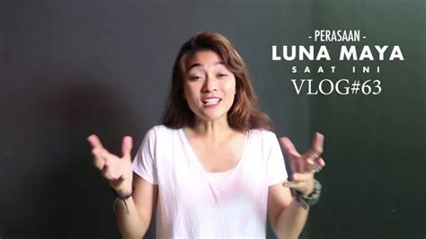 Vlog 63 Perasaan Luna Maya Saat Ini Youtube