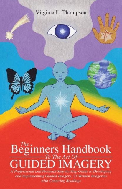 Virginia L Thompson The Beginners Handbook To The Art Of Guided