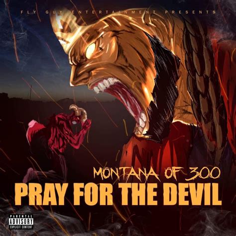 Montana Of 300 Pray For The Devil Lyrics And Tracklist Genius