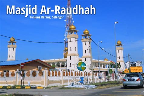Health minister dr dzulkefly ahmad said the old hospital, which was built in 1966 had limited capacity compared to the health and medical needs of the people here. Masjid Ar-Raudhah, Pekan Tanjung Karang, Selangor