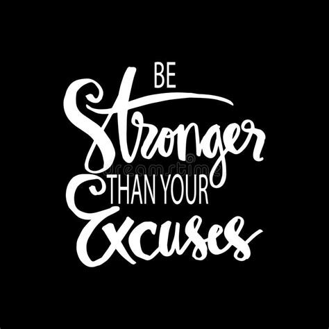 Be Stronger Than Your Excuses Motivational Quote Stock Illustration