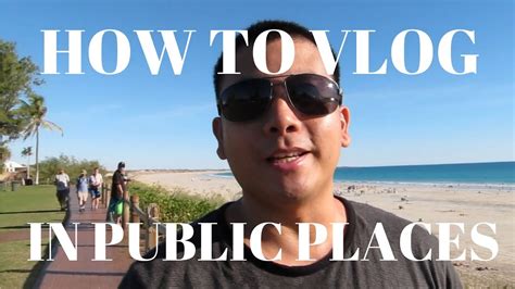 How To Vlog In Public Places Paano Mag Vlog In Public Youtube