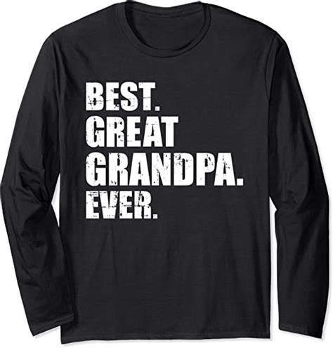 Best Great Grandpa Ever Long Sleeve T Shirt Uk Fashion