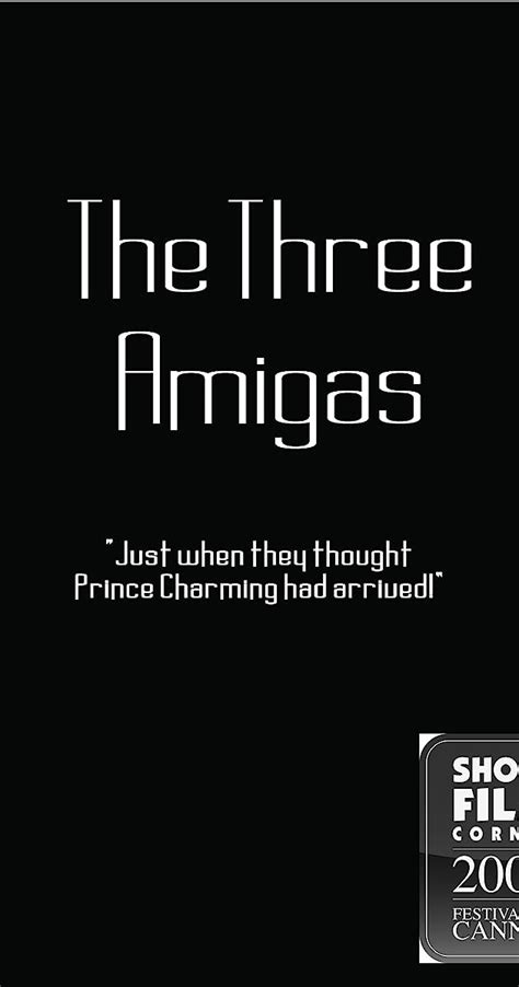 The Three Amigas 2008 News Imdb